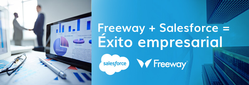 Freeway + Salesforce = Éxito empresarial