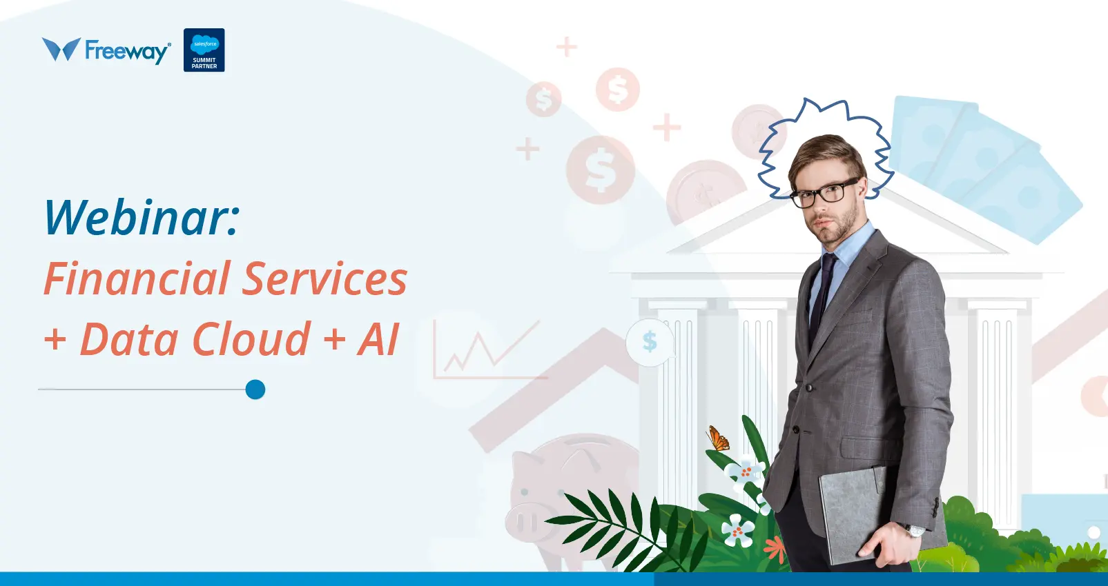 Webinar 2024 Financial Services + Data + AI - Salesforce - Freeway Consulting: Un Vistazo al Futuro de la Banca Digital