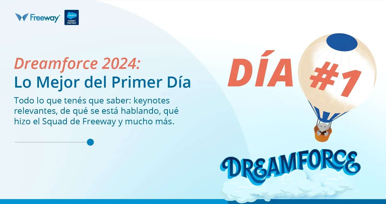 freeway-salesforce-dreamforce-articulo-de-blog-resumen-dia-uno